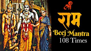 Powerful Shri Ram Beej Mantra Chanting 108 Times  Ram Beej mantra  Lord Rama Meditation Ram Navami [upl. by Sabanrab]