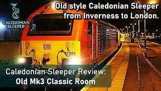 The OLD Caledonian Sleeper  Mk3 Classic Room Review Inverness to London [upl. by Paddy]