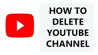 How To Permanently Delete a YouTube Channel [upl. by Aletsirc759]