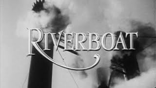 Classic TV Theme Riverboat Two Versions [upl. by Aiehtela]