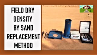 FIELD DRY DENSITY BY SAND REPLACEMENT METHOD [upl. by Prud]