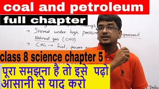 class 8 science chapter 5 coal and petroleum full chapter [upl. by Kirshbaum389]