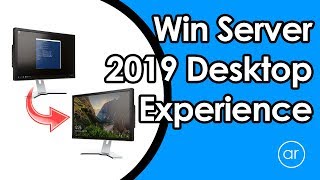 How to Use Windows Server 2019 Desktop Experience to Enhance its GUI [upl. by Seamus]