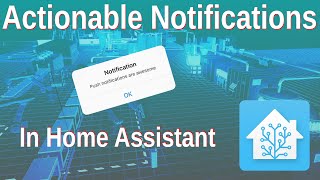 Actionable Notifications in Home Assistant Automations [upl. by Derej]