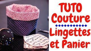 Tuto Couture  les Lingettes et leur Panier [upl. by Tichonn]