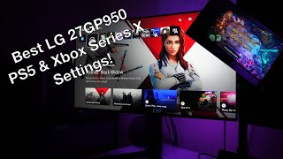 The best LG 27GP950 settings for PS5 amp Xbox Series X [upl. by Aronel]