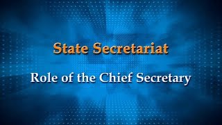 State Secretariat Role of Chief Secretary [upl. by Ylatan]