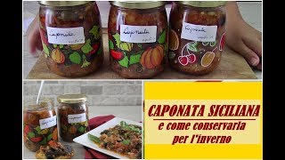 CAPONATA SICILIANA e come conservarla per linverno [upl. by Yecaj]