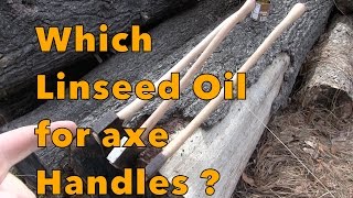 Which Linseed Oil For Axe Handles [upl. by Curren]