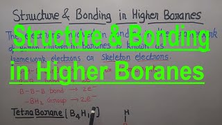 Bonding in higher boranes structure bonding amp framework electrons in B4H10 B5H9 B5H11 B6H10 [upl. by Bev]