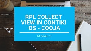 RPL Collect View in COOJA  Contiki OS  IoT Tutorials [upl. by Asille]