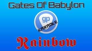 Sing Gates Of Babylon  Rainbow [upl. by Tatianas]