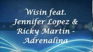 Wisin  Adrenalina ft Jennifer Lopez Ricky Martin LYRICSLETRATESTO [upl. by Akitahs]