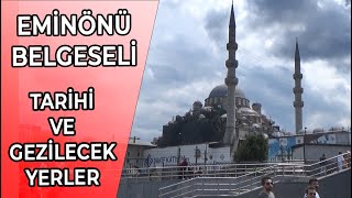 EMİNÖNÜ BELGESELİ  TARİHİ GEZİLECEK YERLERİ [upl. by Neetsyrk]