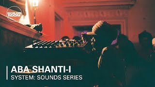 Aba ShantiI  Boiler Room x SYSTEM Sounds Series at Somerset House Studios [upl. by Eirameinna]