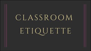 Classroom Etiquette for Students [upl. by Tayler]