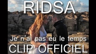 Ridsa Feat Willy William amp Ryan Stevenson  Je nai pas eu le temps  Official Video [upl. by Jorge881]