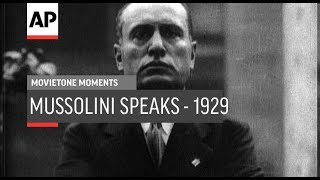 Mussolini Speaks  1929  Movietone Moment  29 Jan 19 [upl. by Ydnal280]