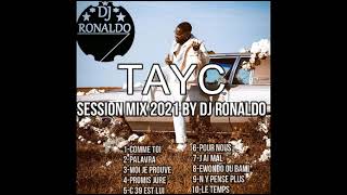 TAYC SESSION MIX 2021 BY DJ RONALDO [upl. by Redmund]