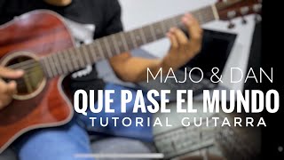 Majo y Dan  Que Pase El Mundo  GUITARRA TUTORIAL  Acordes  Ritmo [upl. by Vladimar]