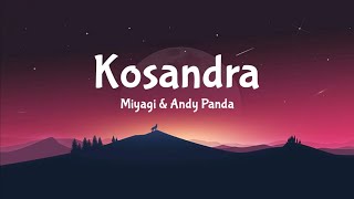 Miyagi amp Andy Panda  Kosandra Lyrics [upl. by Ellened226]