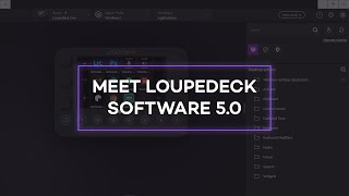 Meet Loupedeck Software 50 [upl. by Scurlock419]