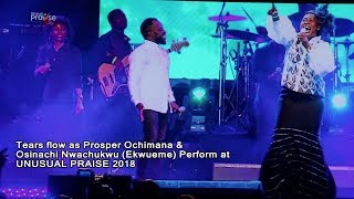 PROSPER EKWUEME amp OSINACHI NWACHUKWU PERFORMANCE at UNUSUAL PRAISE DRAW TEARS [upl. by Dde]