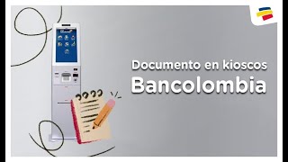 ¿Cómo SolicitarDocumentos y CertificadosBancarios en los Kioscos Bancolombia [upl. by Yliak]