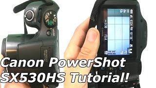 Canon PowerShot SX530 HS Tutorial [upl. by Rabin632]