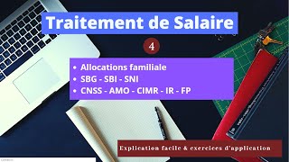 Traitement de Salaire Partie 4 Allocation familiale SBG SBI SNI CNSS AMO CIMR IR [upl. by Nessim]