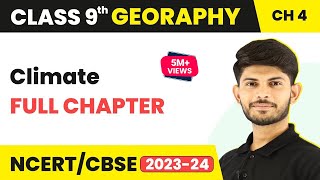 Climate Full Chapter Class 9  CBSE Class 9 Geography Chapter 4 [upl. by Wolram]