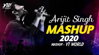 Arijit Singh Mashup 2020  YT WORLD  AB AMBIENTS  Emotional Songs Mashup Arijit Singh [upl. by Kleiman]