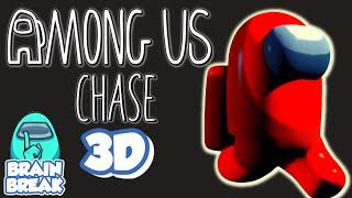 Among Us Chase 3D  Brain Break  Among Us Run [upl. by Lenhart]