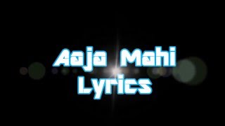 Aaja Mahi Lyrics Singh is Bliing [upl. by Noemys]