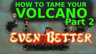 Maximum Efficiency VolcanotoPower  ONI Volcano Taming  Part 2 [upl. by Bremen]