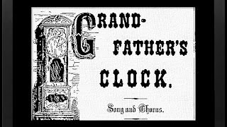 GRANDFATHERS CLOCK1876  Performed by Tom Roush [upl. by Labors912]