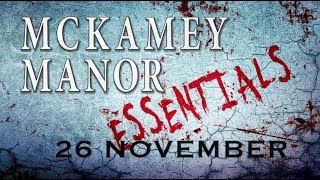 MCKAMEY MANOR ESSENTIALS 26 NOVEMBER [upl. by Bohaty]