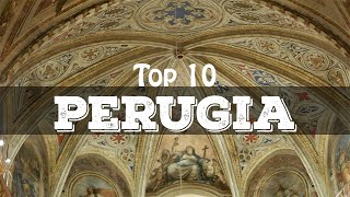 Top 10 cosa vedere a Perugia [upl. by Ahsaercal]