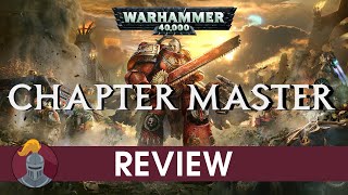 Warhammer 40K Chapter Master Review [upl. by Llennahc97]