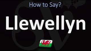 How to Pronounce Llewellyn CORRECTLY  Welsh Name Pronunciation [upl. by Groark215]