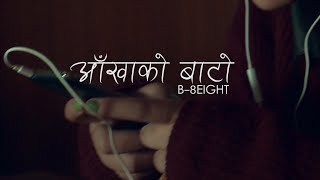 B8EIGHT  AAKHAKO BATO Official MV HD [upl. by Ajtak]