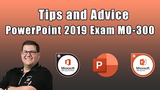 PowerPoint 2019 Exam MO300  Tips and Advice [upl. by Terrye565]