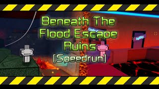 FE2CM Roblox  Speedrun Beneath The Flood Escape Ruins Final Update [upl. by Lenna524]