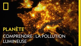 COMPRENDRE  La pollution lumineuse [upl. by Nnyw]