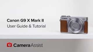 Canon PowerShot G9X Mark II Tutorial and User Guide [upl. by Leticia397]