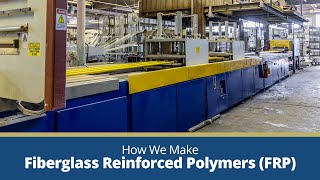 How Fiberglass Reinforced Polymers FRP Are Made at Liberty Pultrusions [upl. by Uase15]