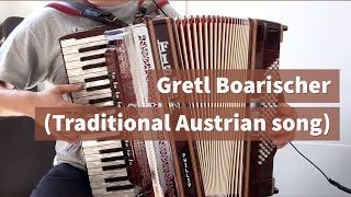 Gretl Boarischer Traditional Austrian song [upl. by Haggerty121]