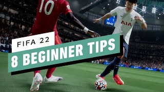 FIFA 22 8 Beginner Tips [upl. by Tterrej]