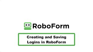 Creating and Saving a Login in RoboForm [upl. by Posehn]