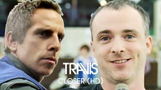 Travis  Closer Official HD Music Video [upl. by Rew893]